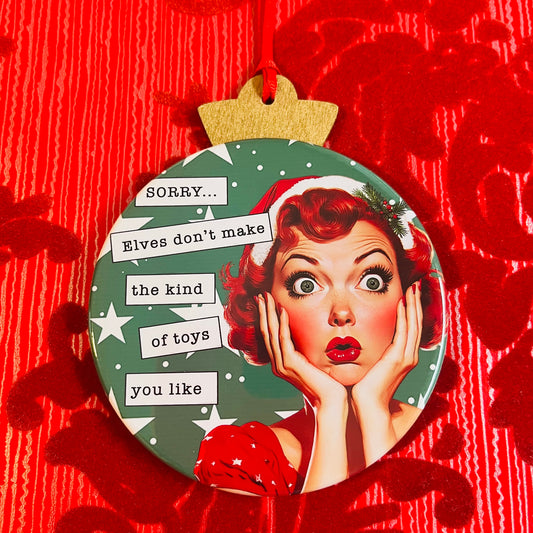 SORRY, ELVES DON'T MAKE YOUR TOYS - VINTAGE HOLIDAY LADIES 'R' RATED CHRISTMAS ORNAMENT
