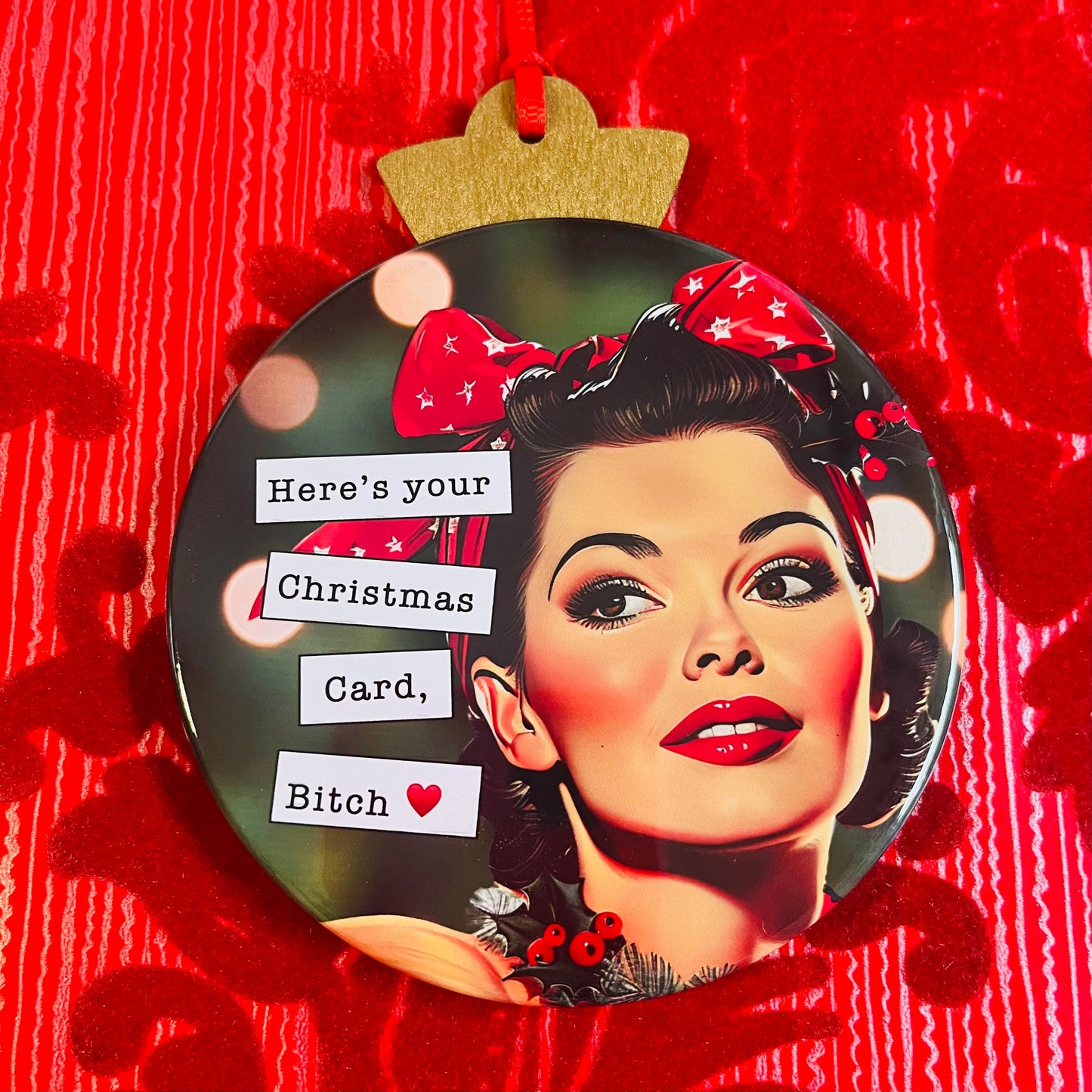 HERE'S YOUR CHRISTMAS CARD, BITCH - VINTAGE HOLIDAY LADIES 'R' RATED CHRISTMAS ORNAMENT