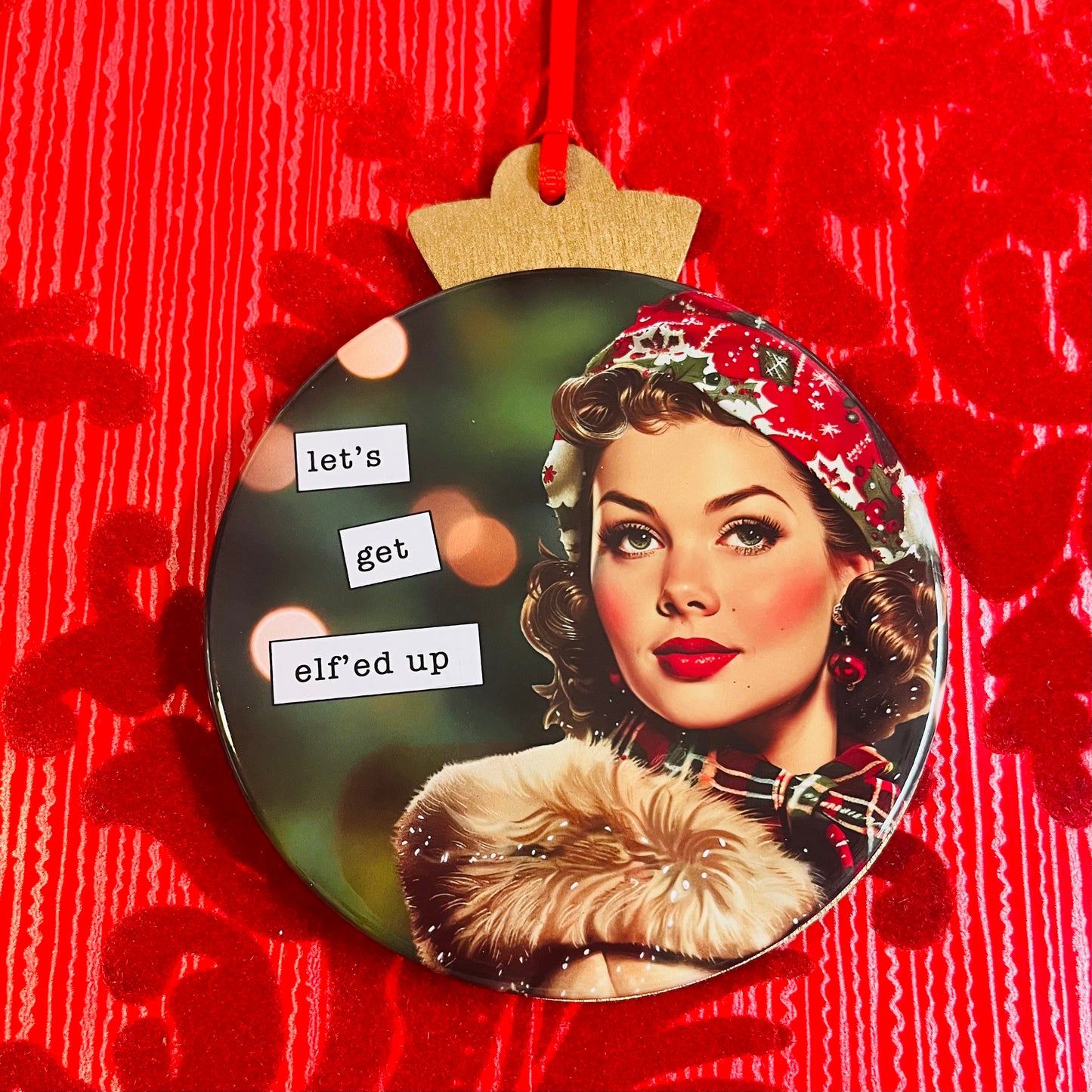 LET'S GET ELFED UP - VINTAGE HOLIDAY LADIES CHRISTMAS ORNAMENT