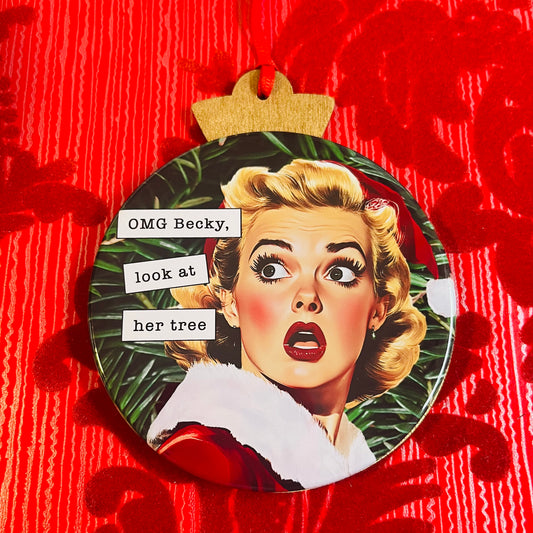 OMG BECKY, LOOK AT HER TREE - VINTAGE HOLIDAY LADIES CHRISTMAS ORNAMENT