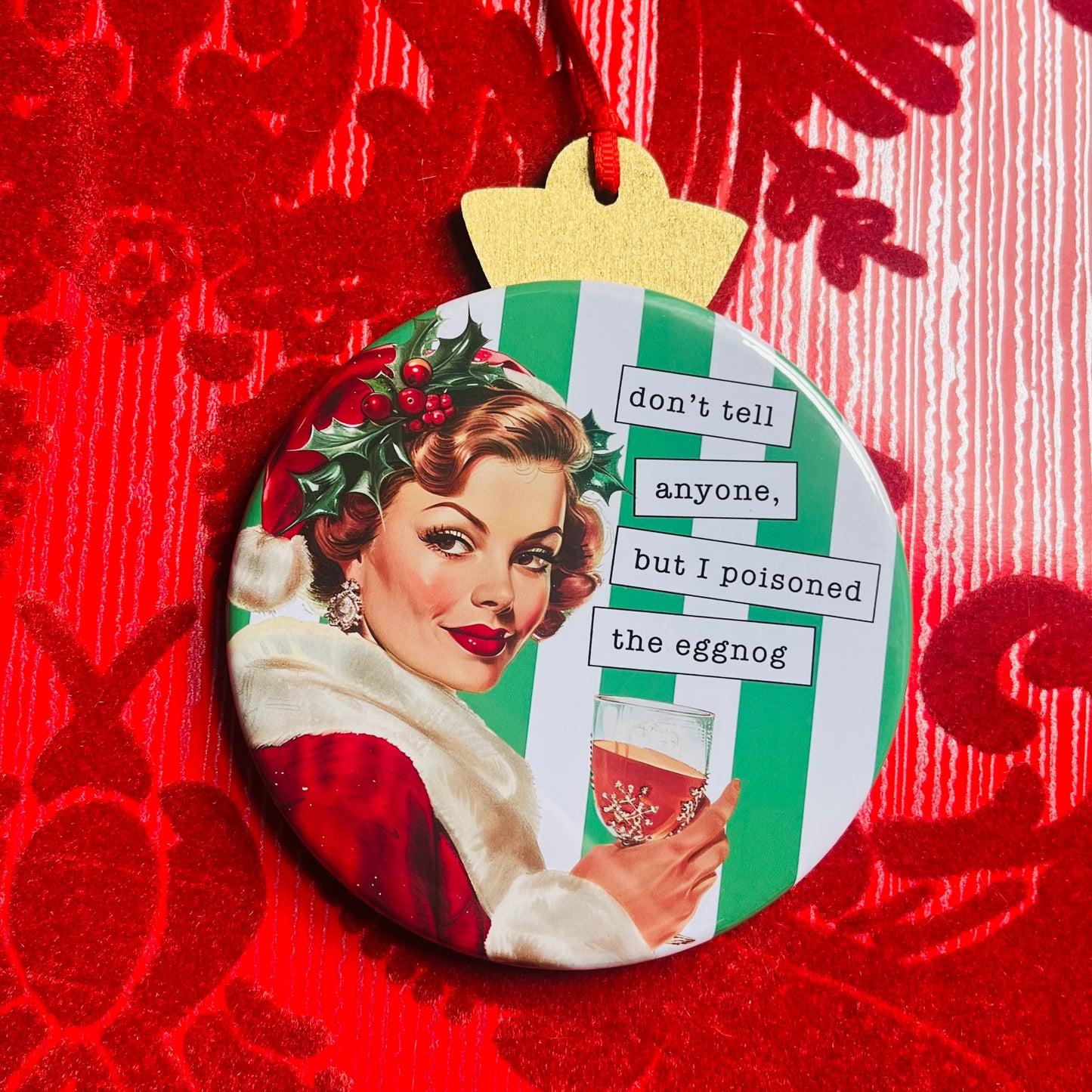 POISONED THE EGGNOG Funny 3.5” Handmade Christmas Button Ornament