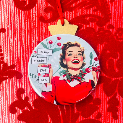 IN MY SINGLE GIRL ERA Funny 3.5” Handmade Christmas Button Ornament