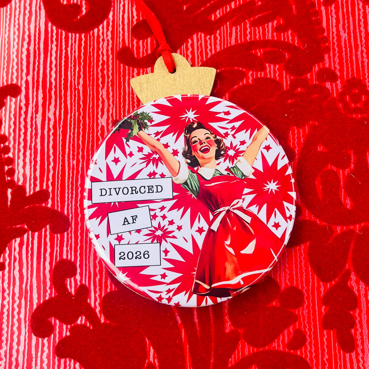 DIVORCED AF 2026 Funny 3.5” Handmade Christmas Button Ornament