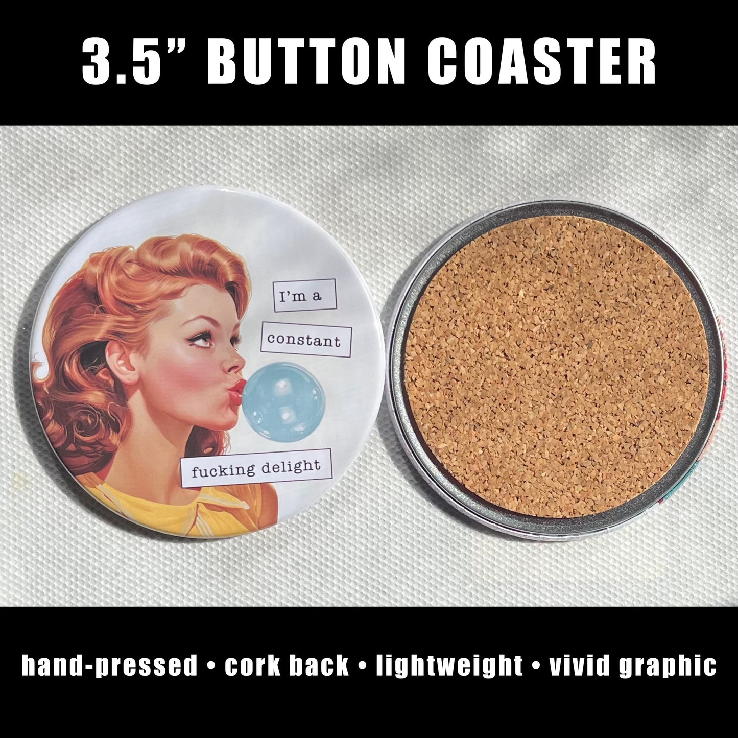 I'M A CONSTANT F*CKING DELIGHT FUNNY COASTER 3.5"