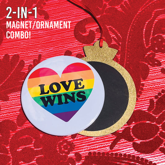 LOVE WINS PRIDE 3.5” Handmade Christmas Button Ornament/Magnet Combo