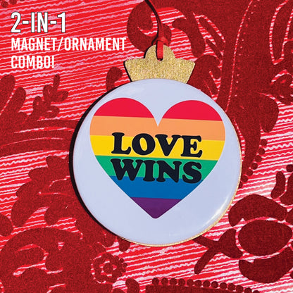 LOVE WINS PRIDE 3.5” Handmade Christmas Button Ornament/Magnet Combo