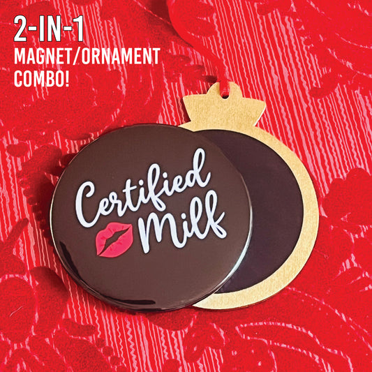 CERTIFIED MILF 3.5” Handmade Christmas Button Ornament/Magnet Combo