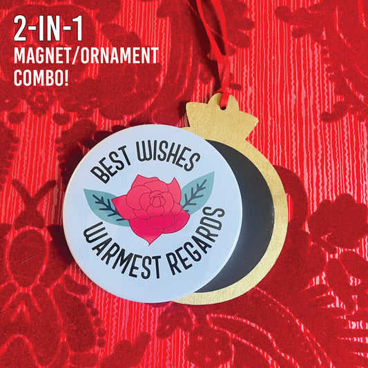 BEST WISHES, WARMEST REGARDS 3.5” Handmade Christmas Button Ornament/Magnet Combo