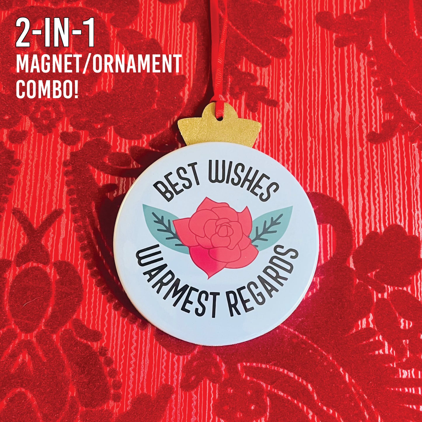BEST WISHES, WARMEST REGARDS 3.5” Handmade Christmas Button Ornament/Magnet Combo