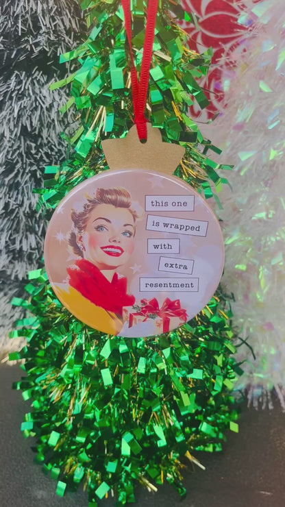 WRAPPED WITH EXTRA RESENTMENT Funny 3.5” Handmade Christmas Button Ornament