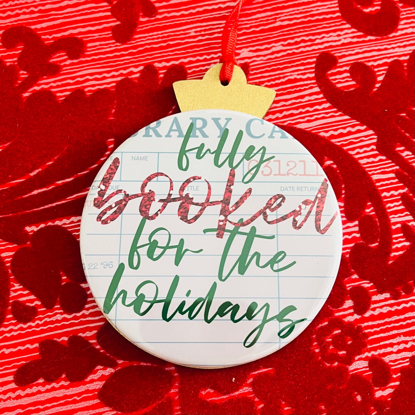 FULLY BOOKED FOR THE HOLIDAYS Bookish 3.5” Handmade Christmas Button Ornament